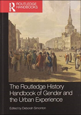 Routledge History Handbook of Gender and the Urban Experience