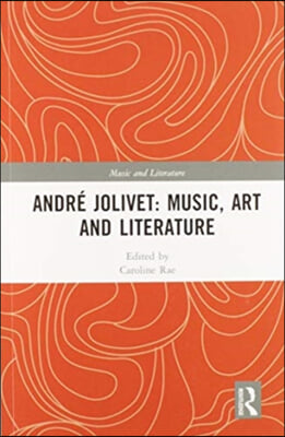 André Jolivet: Music, Art and Literature