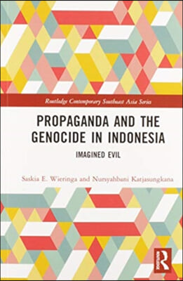 Propaganda and the Genocide in Indonesia