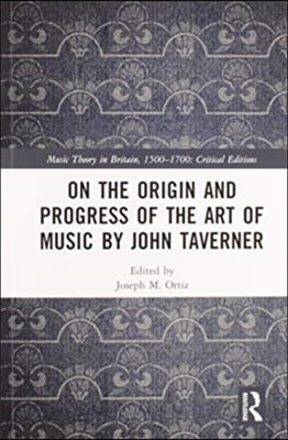 On the Origin and Progress of the Art of Music by John Taverner