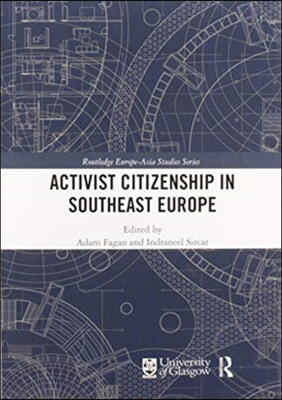 Activist Citizenship in Southeast Europe