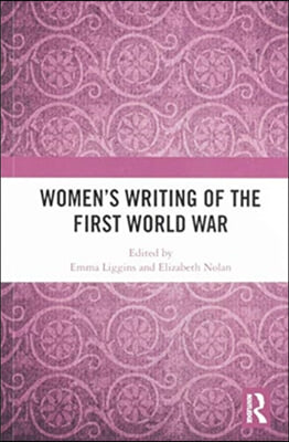 Women&#39;s Writing of the First World War