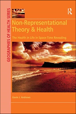 Non-Representational Theory &amp; Health