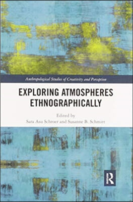 Exploring Atmospheres Ethnographically