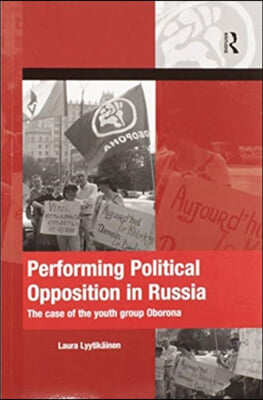 Performing Political Opposition in Russia