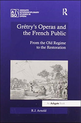 Gr&#233;try&#39;s Operas and the French Public