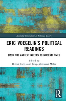 Eric Voegelin’s Political Readings