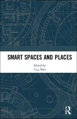 Smart Spaces and Places