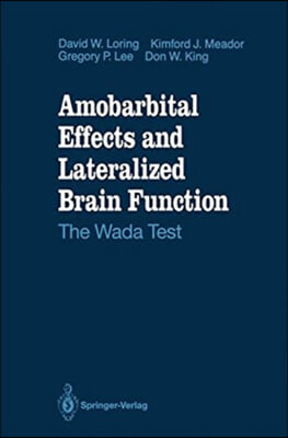 Amobarbital Effects and Lateralized Brain Function: The Wada Test