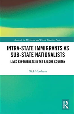 Intra-State Immigrants as Sub-State Nationalists