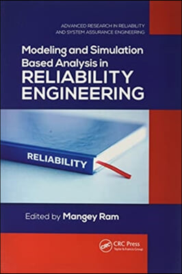 Modeling and Simulation Based Analysis in Reliability Engineering