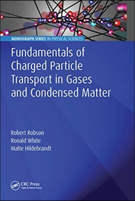 Fundamentals of Charged Particle Transport in Gases and Condensed Matter