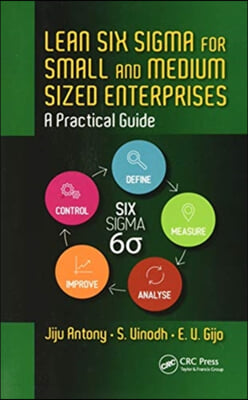 Lean Six Sigma for Small and Medium Sized Enterprises