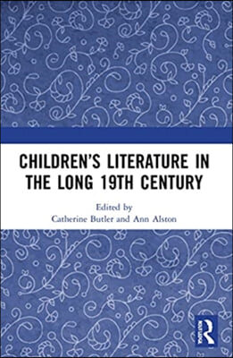 Children’s Literature in the Long 19th Century