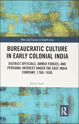 Bureaucratic Culture in Early Colonial India