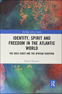 Identity, Spirit and Freedom in the Atlantic World