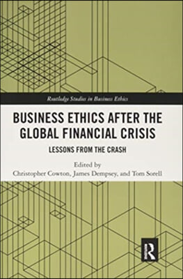 Business Ethics After the Global Financial Crisis