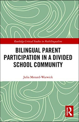 Bilingual Parent Participation in a Divided School Community