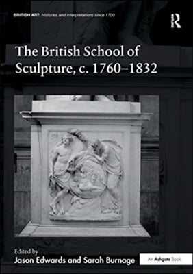 British School of Sculpture, c.1760-1832