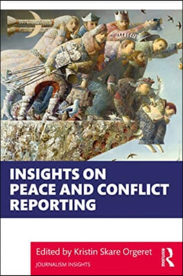 Insights on Peace and Conflict Reporting