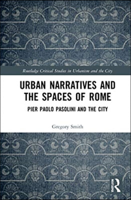 Urban Narratives and the Spaces of Rome