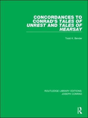 Concordances to Conrad&#39;s Tales of Unrest and Tales of Hearsay