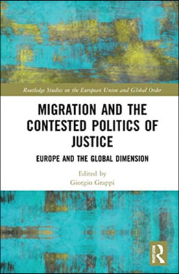 Migration and the Contested Politics of Justice