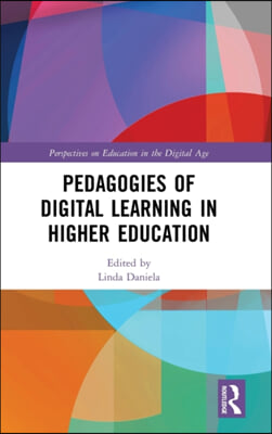 Pedagogies of Digital Learning in Higher Education