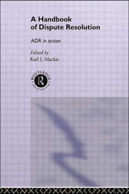 A Handbook of Dispute Resolution : ADR in Action (Hardcover)