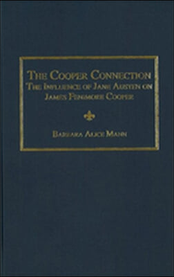 The Cooper Connection the Influence of Jane Austen on James Fenimore Cooper