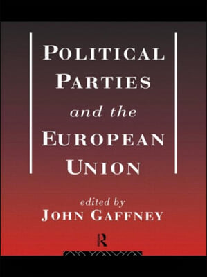 Political Parties and the European Union (Paperback)