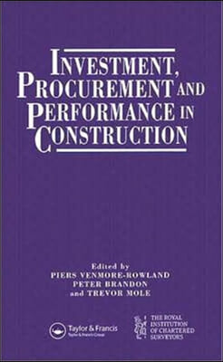 Investment, Procurement and Performance in Construction