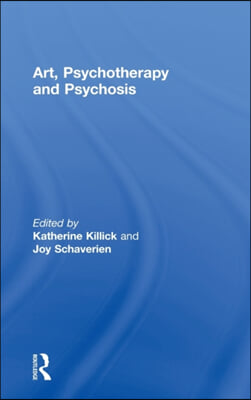 Art, Psychotherapy and Psychosis