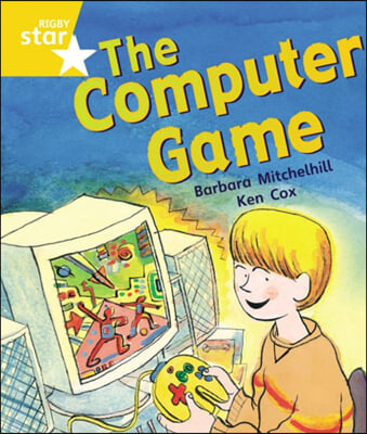 Rigby Star Guided Year 1 Yellow Level: the Computer Game Pupil Book (Single)