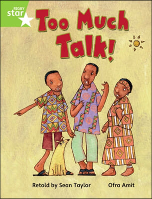 Rigby Star Guided Phonic Opportunity Readers Green: Too Much Talk Pupil Book (Single)