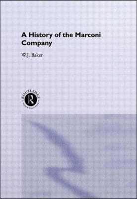 History of the Marconi Company 1874-1965