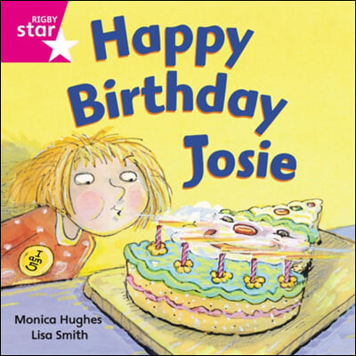 Rigby Star Independent Pink Reader 3: Happy Birthday Josie