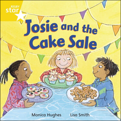 Rigby Star Independent Yellow Reader 12: Josie and the Cake Sale