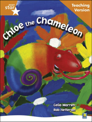 Rigby Star Guided Reading Orange Level: Chloe the Cameleon Teaching Version