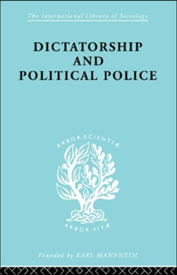 Dictatorship and Political Police