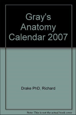 Gray's Anatomy Calendar 2007