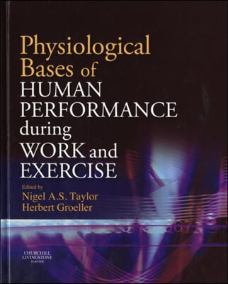 Physiological Bases of Human Performance During Work and Exercise