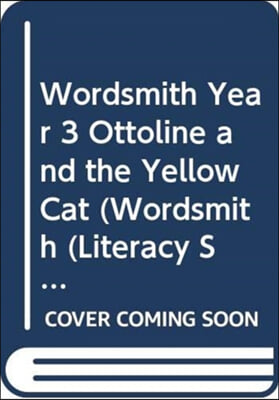 Wordsmith Year 3 Ottoline and the Yellow Cat