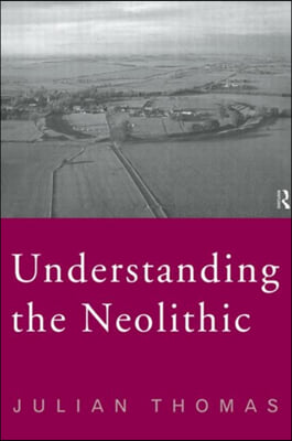 Understanding the Neolithic