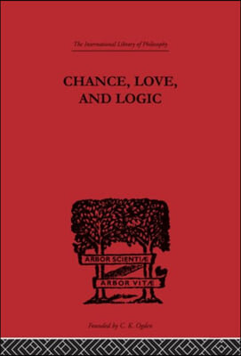 Chance, Love, and Logic