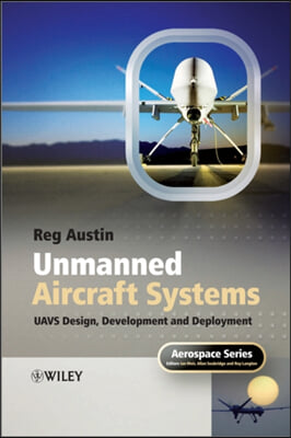 Unmanned Aircraft Systems: UAVS Design, Development and Deployment