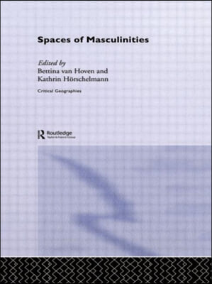 Spaces of Masculinities