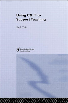 Using C&amp;IT to Support Teaching