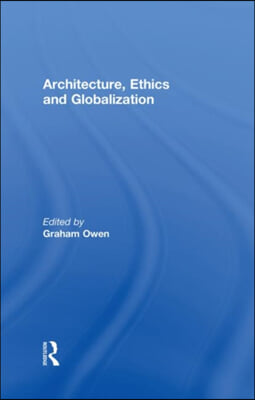 Architecture, Ethics and Globalization