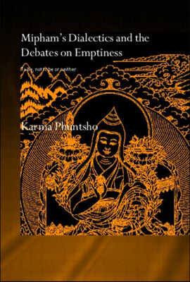 Mipham's Dialectics and the Debates on Emptiness